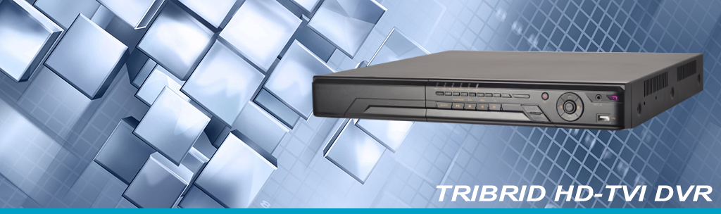 Трибрид/TRIBRID DVR–ите в системите за видеонаблюдение TRIBRID-HD-TVI-DVR-рекордер